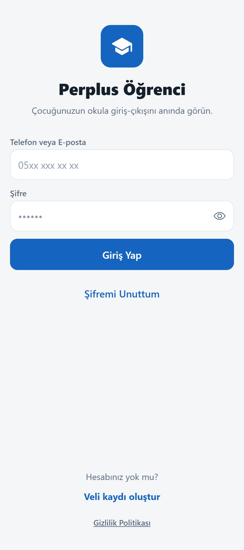Veli uygulamasının giriş ekranı: telefon veya e-posta ile şifre girilerek giriş yapılıyor.
